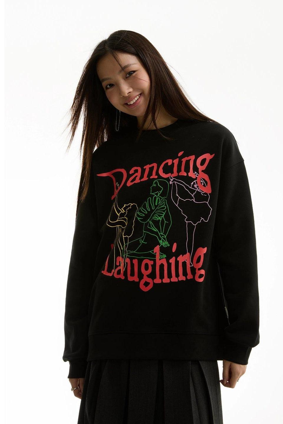 Dancing Laughing Text Graphic Crewneck Korean Street Fashion Crewneck By Funky Fun Shop Online at OH Vault